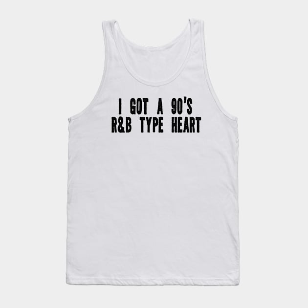 I Got A 90's R&B Heart Funny Y2k T-Shirts, Long-Sleeve, Hoodies or Sweatshirts Tank Top by Hamza Froug